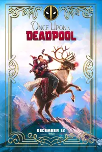 Poster to the movie "Once Upon a Deadpool" #89575