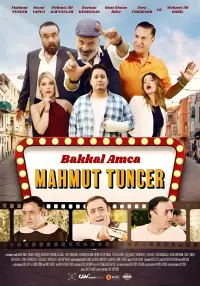 Poster to the movie "Bakkal Amca: Mahmut Tuncer" #627040