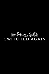 Poster to the movie "The Princess Switch: Switched Again" #79281