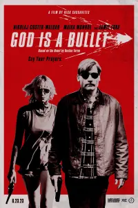 Poster to the movie "God Is a Bullet" #29447