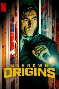 Poster to the movie "Unknown Origins" #296256