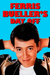 Poster to the movie "Ferris Bueller