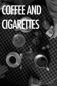 Poster to the movie "Coffee and Cigarettes" #427656