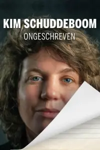 Poster to the movie "Kim Schuddeboom: Ongeschreven" #633440