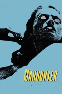 Poster to the movie "Manhunter" #244875