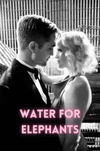 Poster to the movie "Water for Elephants" #251364