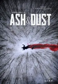 Poster to the movie "Ash & Dust" #364063