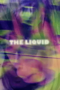 Poster to the movie "The Liquid" #593172