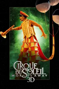 Poster to the movie "Cirque du Soleil: Worlds Away" #120247