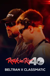 Poster to the movie "Beltran x Classmatic: Rock in Rio 2024" #585238