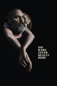 Poster to the movie "You Were Never Really Here" #108416