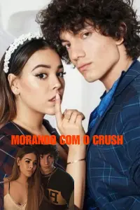 Poster to the movie "Morando com o Crush" #550871