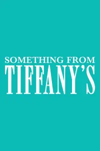 Poster to the movie "Something from Tiffany