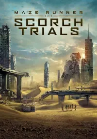 Poster to the movie "Maze Runner: The Scorch Trials" #17803