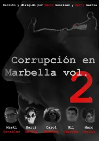 Poster to the movie "Corrupción en Marbella Vol.2" #488939