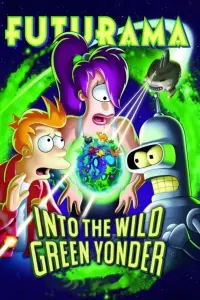 Poster to the movie "Futurama: Into the Wild Green Yonder" #244993