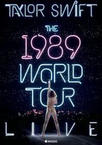 Poster to the movie "Taylor Swift: The 1989 World Tour - Live" #152076