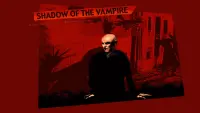 Backdrop to the movie "Shadow of the Vampire" #271828