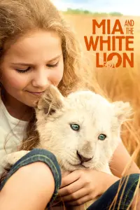 Poster to the movie "Mia and the White Lion" #225695