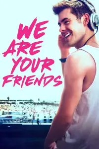 Poster to the movie "We Are Your Friends" #105403