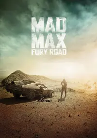 Poster to the movie "Mad Max: Fury Road" #6303