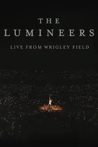 Poster to the movie "The Lumineers - Live from Wrigley Field" #582134