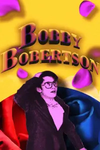 Poster to the movie "Bobby Bobertson" #563342