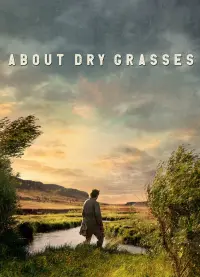 Poster to the movie "About Dry Grasses" #192448