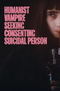 Poster to the movie "Humanist Vampire Seeking Consenting Suicidal Person" #367675