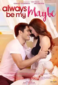 Poster to the movie "Always Be My Maybe" #535092