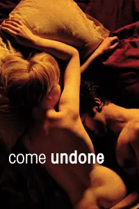 Poster to the movie "Come Undone" #145883