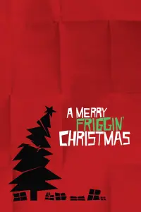 Poster to the movie "A Merry Friggin