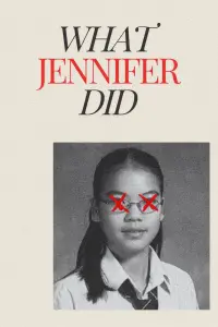 Poster to the movie "What Jennifer Did" #491108