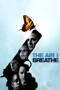 Poster to the movie "The Air I Breathe" #292372