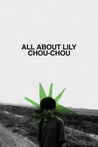 Poster to the movie "All About Lily Chou-Chou" #327364