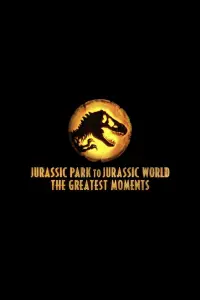 Poster to the movie "Jurassic Greatest Moments: Jurassic Park to Jurassic World" #352905