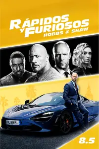 Poster to the movie "Fast & Furious Presents: Hobbs & Shaw" #473453