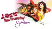 Backdrop to the movie "To Wong Foo, Thanks for Everything! Julie Newmar" #112085