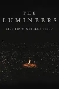 Poster to the movie "The Lumineers - Live from Wrigley Field" #582135