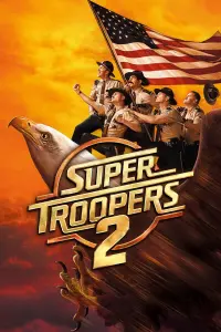 Poster to the movie "Super Troopers 2" #146398