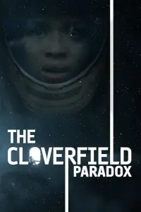 Poster to the movie "The Cloverfield Paradox" #72596