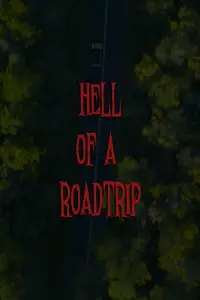 Poster to the movie "Hell of a Roadtrip" #607568