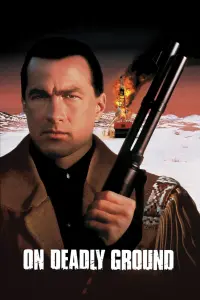 Poster to the movie "On Deadly Ground" #125818