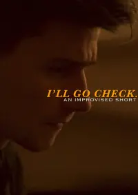 Poster to the movie "I’ll Go Check." #465468