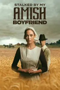 Poster to the movie "Stalked by My Amish Boyfriend" #555239