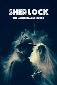 Poster to the movie "Sherlock: The Abominable Bride" #95404