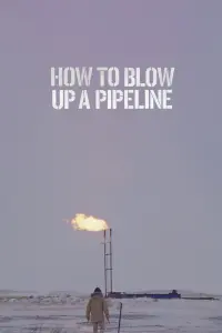 Poster to the movie "How to Blow Up a Pipeline" #110677