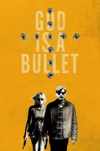 Poster to the movie "God Is a Bullet" #29442