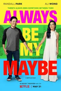 Poster to the movie "Always Be My Maybe" #103037