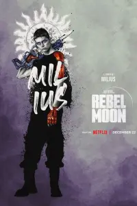 Poster to the movie "Rebel Moon - Part One: A Child of Fire" #162843